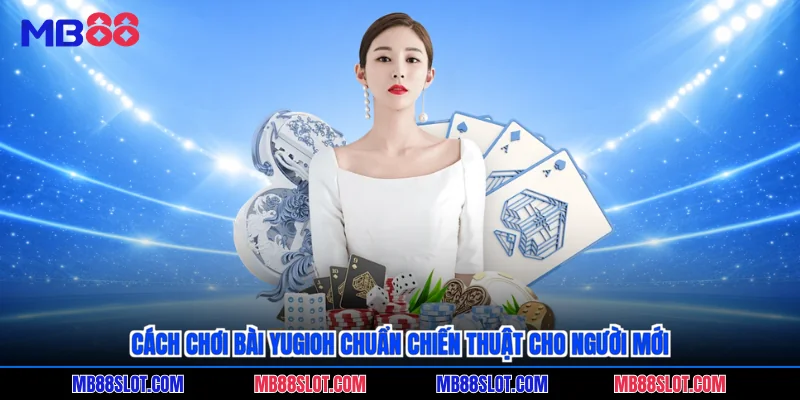 Cách chơi bài yugioh