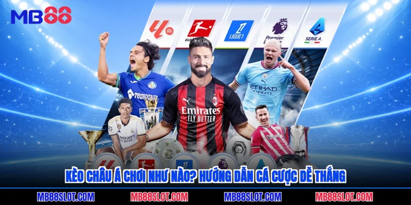 kèo châu á chơi như nào